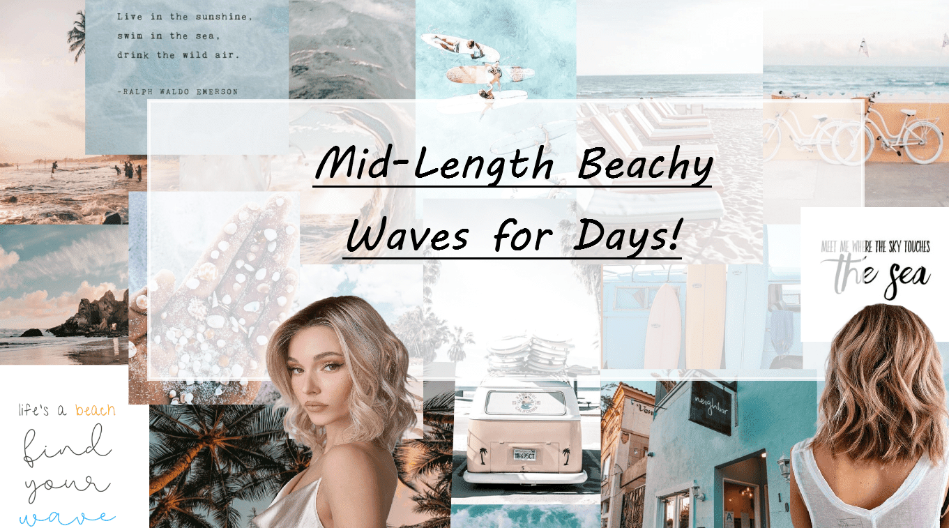 Mid-Length Beach Wave Styles!