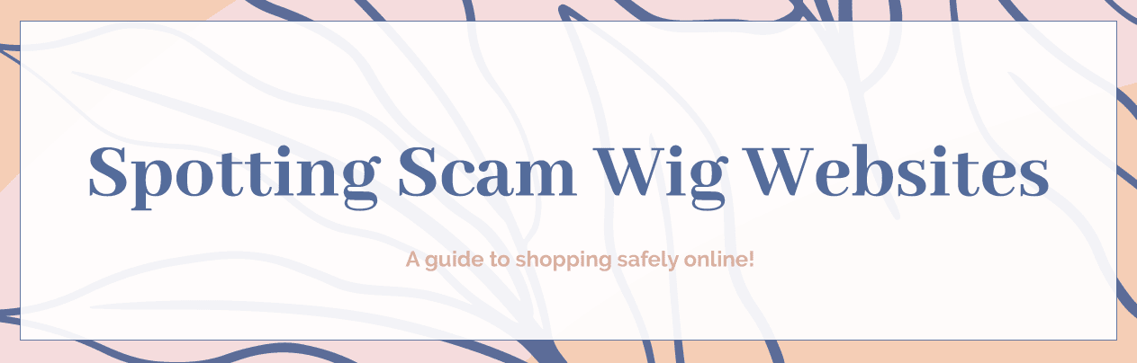 Spotting Scam Wig Websites