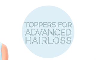 Toppers for Advanced Hairloss